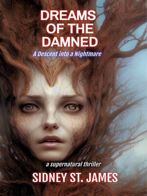 cover image of Dreams of the Damned--A Descent into a Nightmare